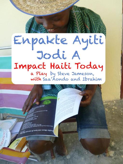 Title details for Impact Haiti Today--a Play in English and Haitian Creole by Steve Jameson - Available